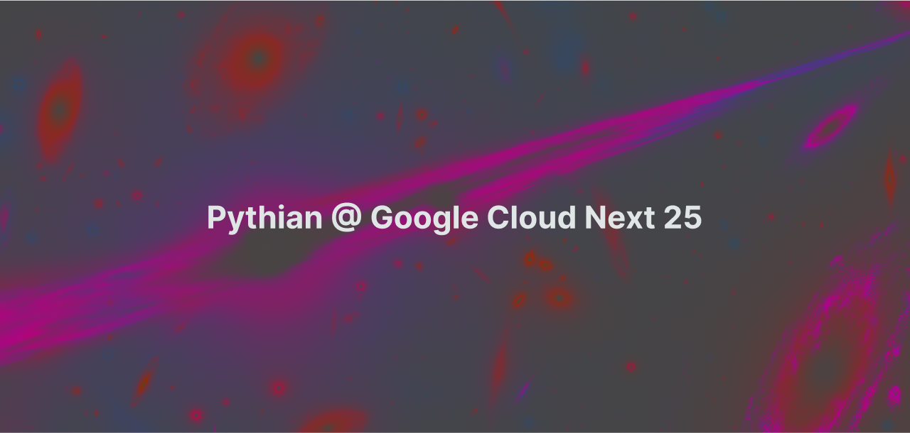 Join Pythian at Google Cloud Next 25